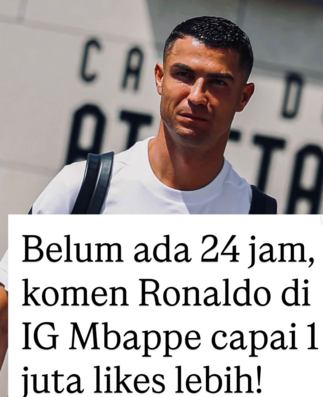 Komentar Ronaldo di Instagram Mbappé Tembus 1 Juta Likes