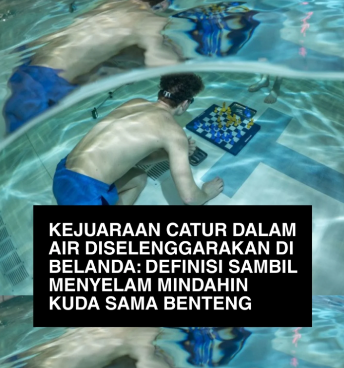 Kejuaraan Catur Dalam Air Digelar di Belanda, Perpaduan Otak