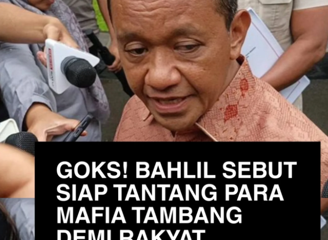 Bahlil Tegaskan Siap Tantang Mafia Tambang Demi Rakyat