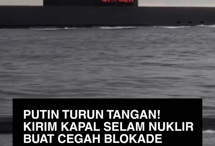 Rusia Kirim Kapal Selam Nuklir untuk Hadang Blokade Minyak AS