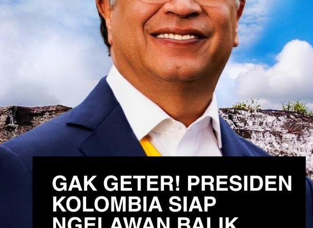 Presiden Kolombia Tunjukkan Sikap Tegas, Siap Ngelawan Balik