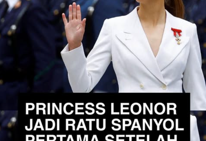 Princess Leonor Jadi Ratu Spanyol Pertama Setelah 150 Tahun
